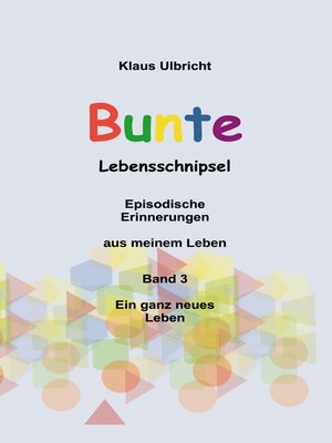 cover image of Bunte Lebensschnipsel Band 3